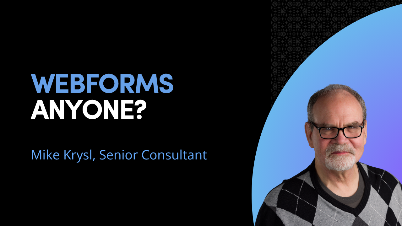 WebForms Anyone?